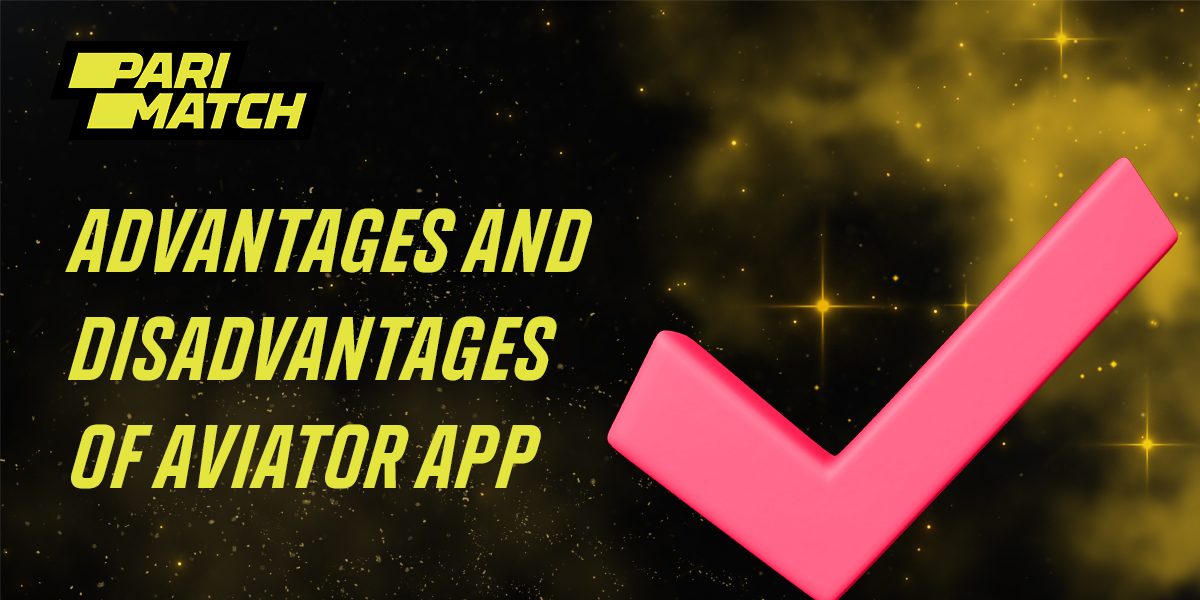 Positive and negative sides of Parimatch mobile application for Aviator game