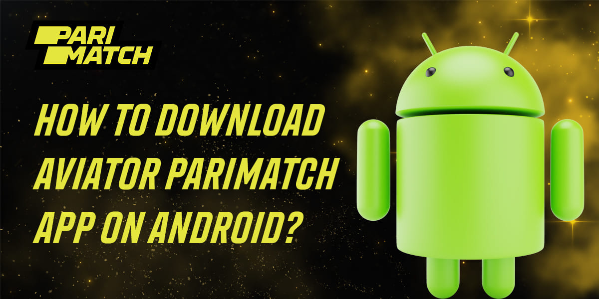 Instructions on how to download Parimatch mobile application to Android device